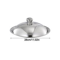Nerūdijančio plieno wok puodo dangtis Universalus dubens dangtis Naujas virtuvės maisto dangtis Restorano virtuvės reikmenys 28cm