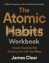 The Atomic Habits Workbook - James Clear
