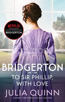 To Sir Phillip, With Love - Julia Quinn