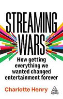 Streaming Wars: How Getting Ev erything We Wanted Changed