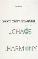 Business Process Management: from Chaos to Harmony