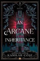An Arcane Inheritance