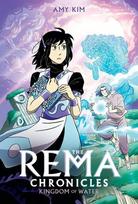 Kingdom of Water: A Graphic Novel (the Rema Chronicles #2)