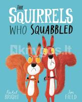 The Squirrels Who Squabbled - Rachel Bright