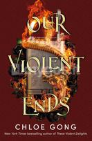 Our Violent Ends - Chloe Gong