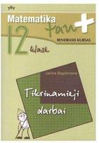 Matematika tau plius. Tikrinamieji darbai 12 kl.