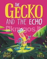 The Gecko and the Echo - Rachel Bright
