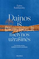 Dainos iš mėlynos užrašinės - Dovilė Zavedskaitė, Faina Kukliansky