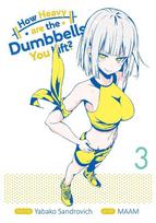 How Heavy Are the Dumbbells You Lift? Vol. 3
