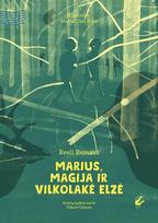 Marius, magija ir vilkolakė Elzė