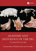 Anatomy and Histology of the P ig: A Concise Full-Color Atlas