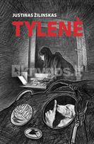 Tylenė - Justinas Žilinskas