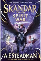 Skandar and the Spirit War: Unmissable finale to the adventure series that everyone is talking about!