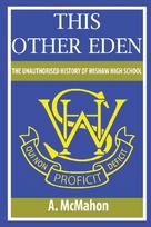 This Other Eden The Unauthorised History of Wishaw High School