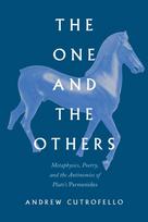 The One and the Others: Metaphysics, Poetry, and the Antinomies of Platos Parmenides