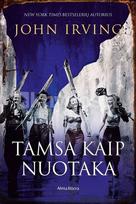 Tamsa kaip nuotaka - John Irving