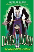 Dark Lord: Headmaster of Doom: Book 4