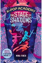 K-Pop Academy: The Stage of Shadows: Unofficial adventure stories for K-Pop Demon Hunters fans