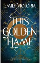 This Golden Flame: An absorbing, slow-burn fantasy debut