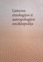 Lietuvos etnologijos ir antropologijos enciklopedija - Vida Savoniakaitė
