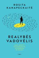Realybės vadovėlis. Kaip ugdyti psichologinį atsparumą ir išlikti - Rosita Kanapeckaitė