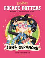 Luna Geranorė. Pocket Potters. Kišeniniai J. K. Rowling istorijų žinynai - J.K. Rowling