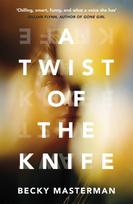 A Twist of the Knife: A twisting, high-stakes story... Brilliant Shari Lapena, author of The Couple Next Door