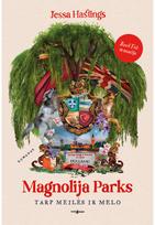 Magnolija Parks. Tarp tiesos ir melo - Jessa Hastings