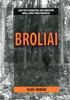 Broliai - Aldis Bukšas