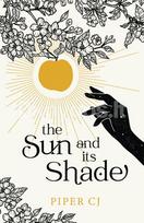 The Sun and Its Shade - C. J. Piper