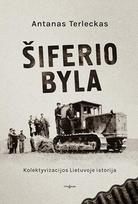 ŠIFERIO BYLA. Kolektyvizacijos Lietuvoje istorija - Antanas Terleckas