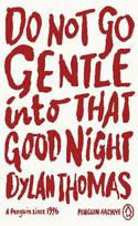Do Not Go Gentle Into That Goo d Night Penguin Archive