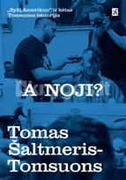A noji? „Syki Amerikuo“ i kėtas Tomsuona istuorijis - Tomas Šaltmeris