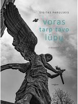 Voras tarp tavo lūpų - Sigitas Parulskis