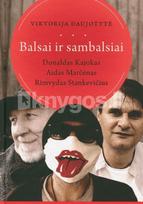 Balsai ir sambalsiai: Donaldas Kajokas, Aidas Marčėnas, Rimvydas Stankevičius - Viktorija Daujotytė