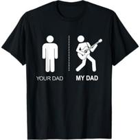 Your Dad My Dad Guitarist Artist Bass Guitar Dad Fathers Day T-Shirt Black S juoda