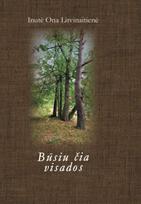Būsiu čia visados - Inutė Ona Litvinaitienė