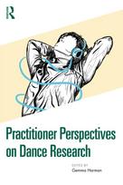 Practitioner Perspectives on Dance Research