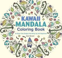 Kawaii Mandala Coloring Book: 32 Super Cute Designs that Bring Joy and Happiness