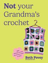 Not Your Grandmas Crochet: Easy Crochet Clothes You Actually Want to Wear