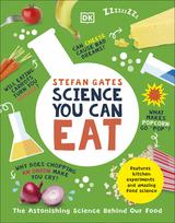 Science You Can Eat: The Astonishing Science Behind Our Food
