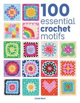 100 Essential Crochet Motifs