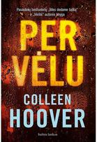 Per vėlu. Audioknyga - Colleen Hoover