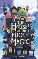 The House at the Edge of Magic