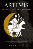 Artemis: Virgin Goddess of the Hunt & Moon