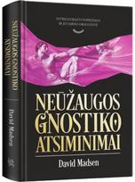 Neūžaugos gnostiko atsiminimai - David Madsen