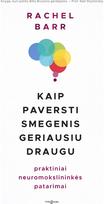 Kaip paversti smegenis geriausiu draugu - Rachel Barr
