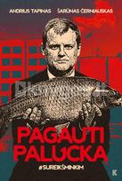 Pagauti Palucką - Andrius Tapinas, Šarūnas Černiauskas