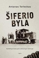 Šiferio byla. Kolektyvizacijos Lietuvoje istorija - Antanas Terleckas