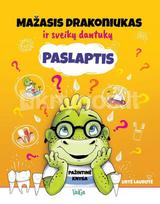 Mažasis drakoniukas ir sveikų dantukų paslaptis - Urtė Laurutė